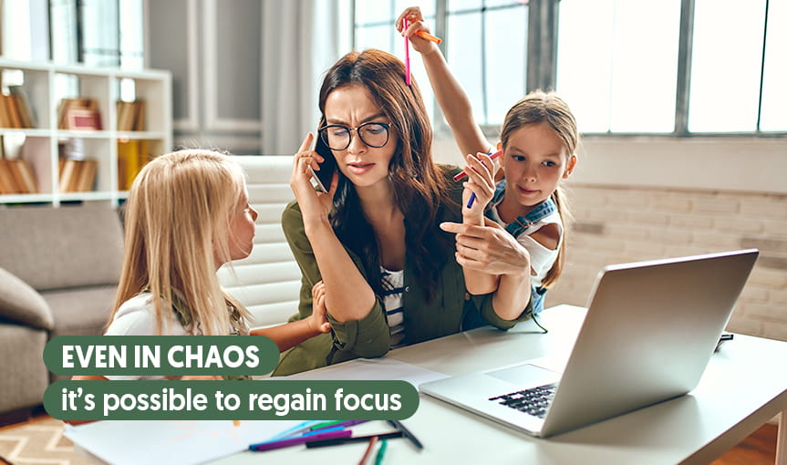 Turn chaos into a productive space