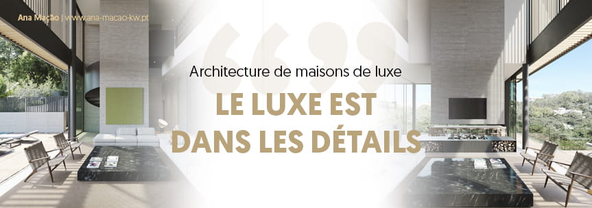 Architecture de luxe : le secret réside dans les détails
