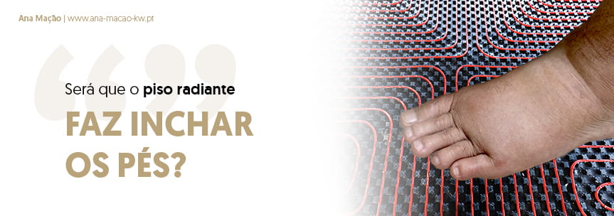Piso radiante: Mito dos pés inchados