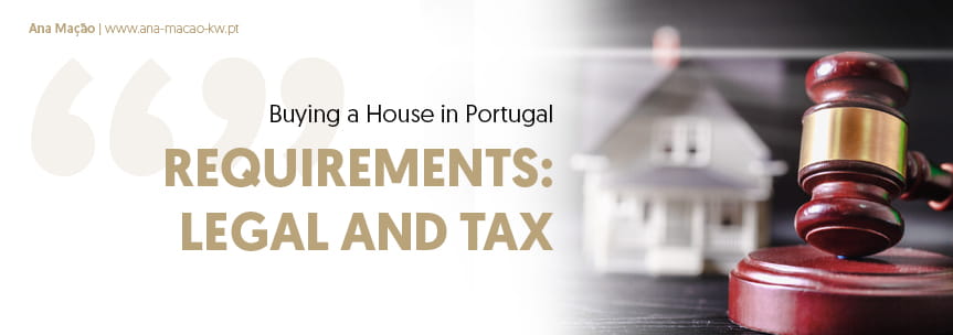 Buying a house in Portugal: Legal and Tax Requirements