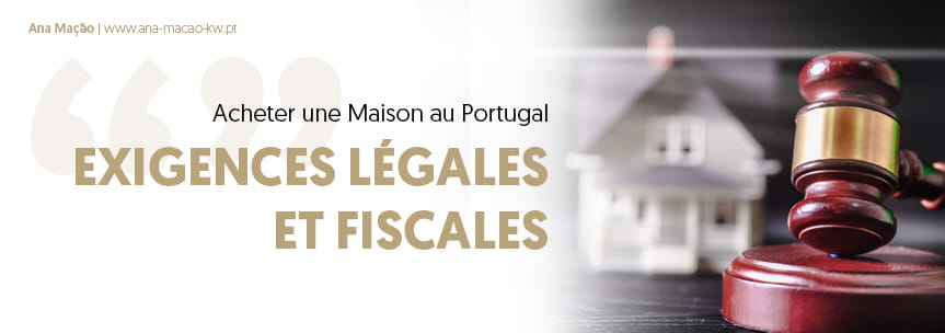 Acheter une maison au Portugal : exigences légales et fiscales