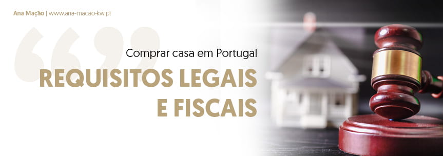 Comprar casa em Portugal: Requisitos Legais e Fiscais