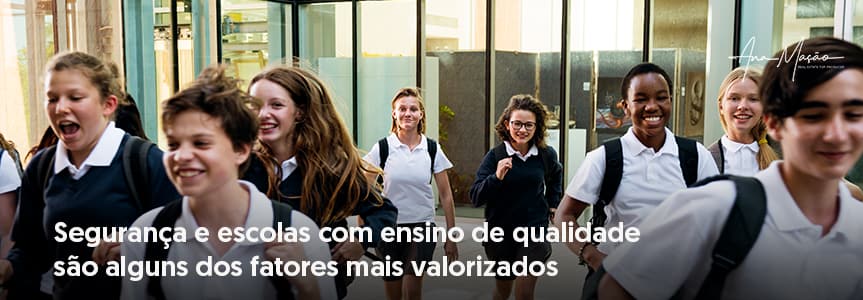 Fatores mais valorizados na escolha da localização: segurança, escolas, etc.