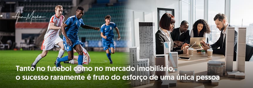 Vender casas versus Futebol - Jogadores de futebol colaborando em campo