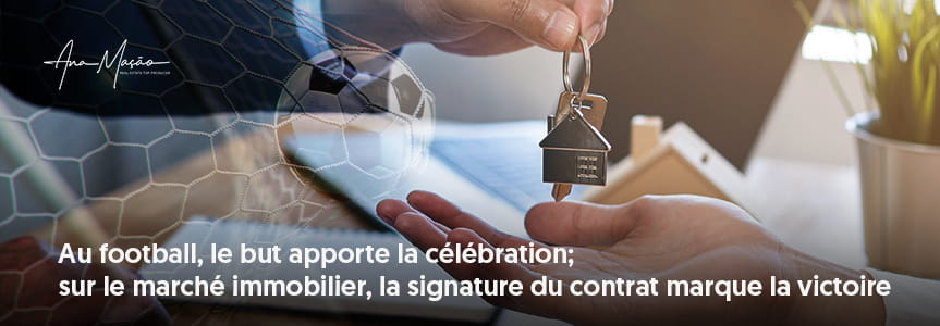Vendre une maison versus Football – Célébrer la victoire : la signature du contrat