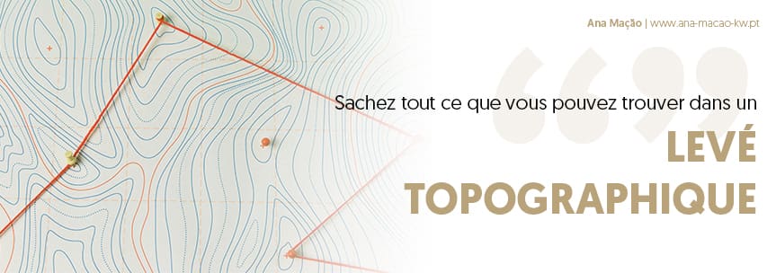 Que contient un levé topographique ?