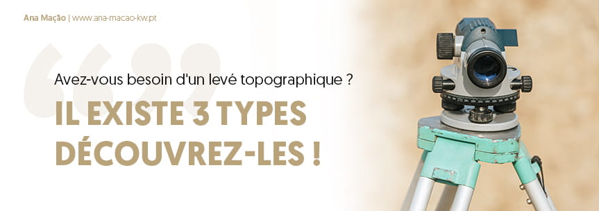 Qu'est-ce qu'un levé topographique ?